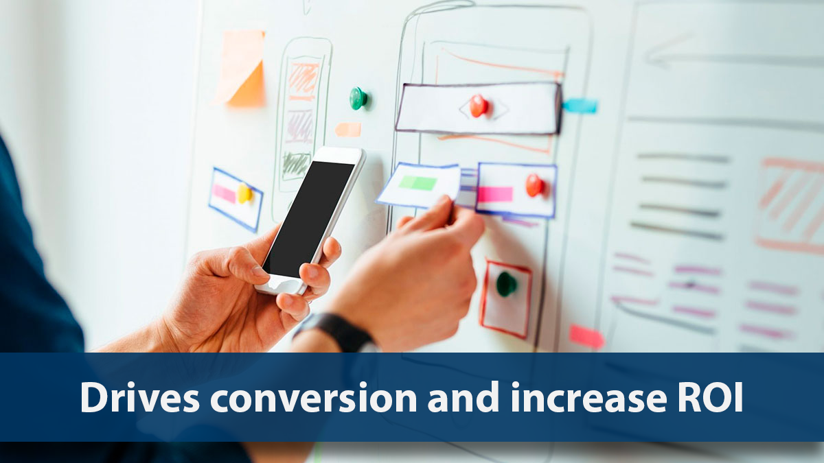 Drives conversion and increase ROI