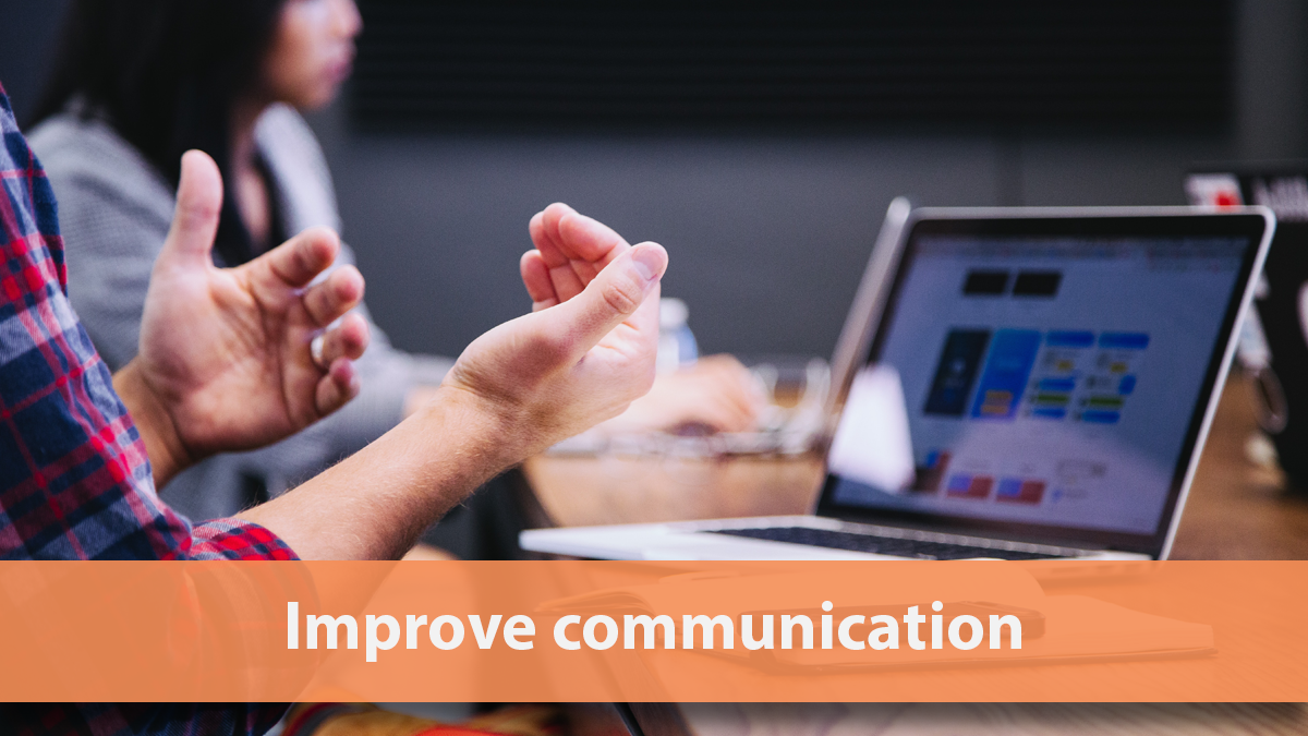 Improve communication