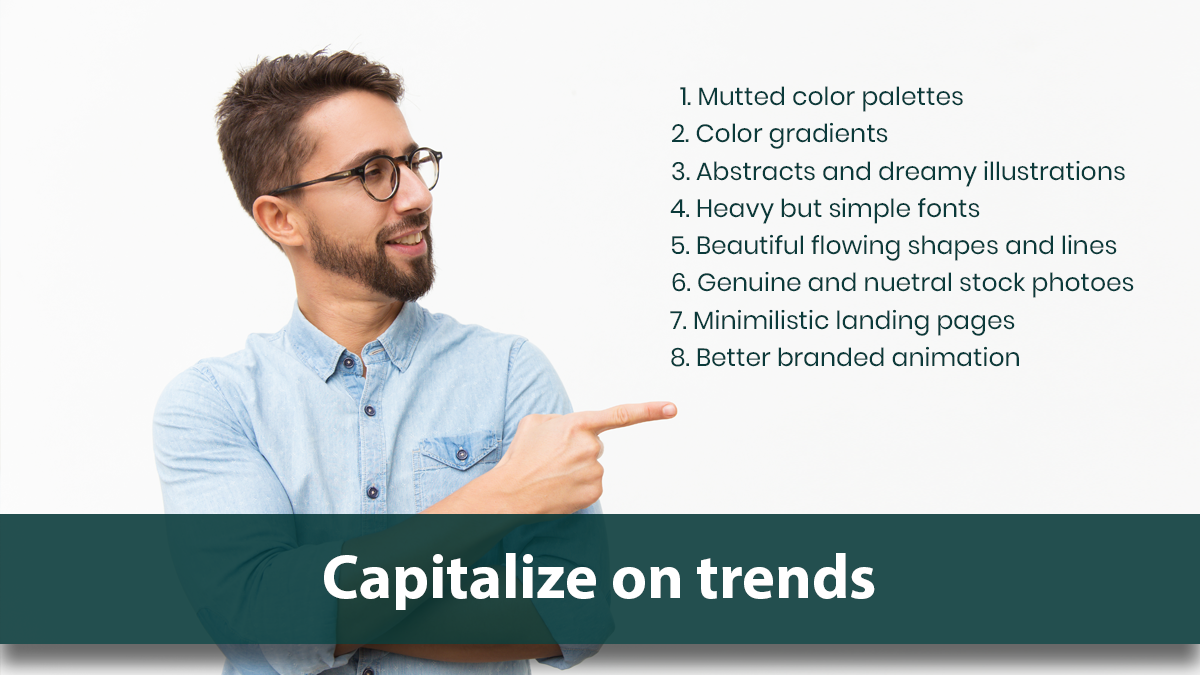 Capitalize on trends